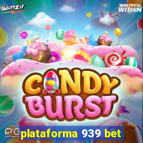 plataforma 939 bet